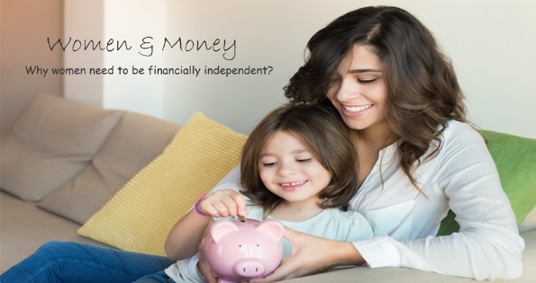 Why women need to be financially independent?