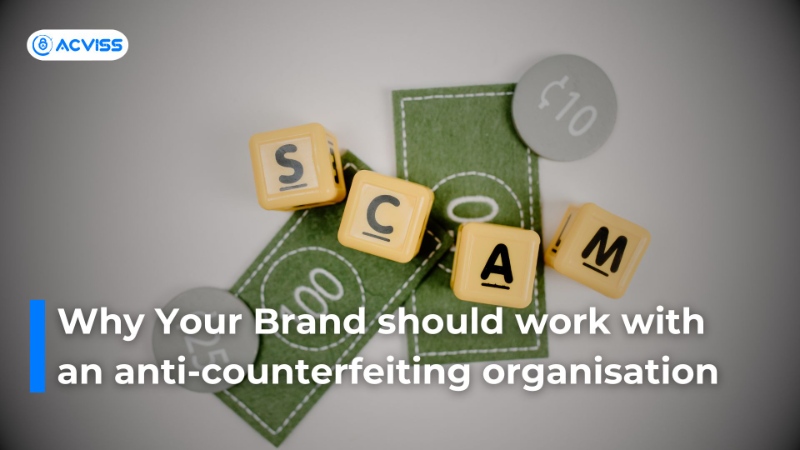 Why Your Brand should work with an Anti-Counterfeiting Organisation