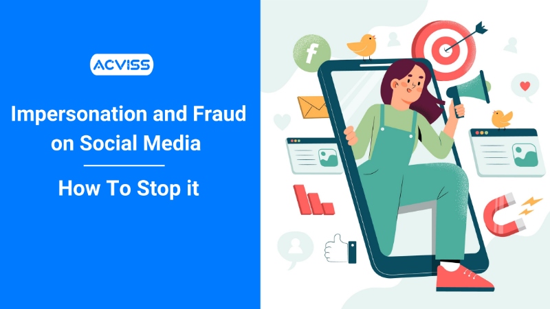 Impersonation and fraud on social media and how to stop it