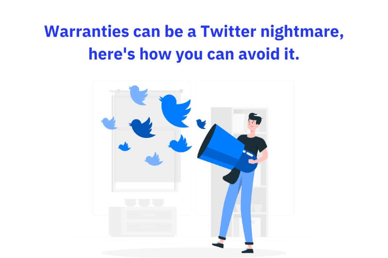 Warranties can be a Twitter nightmare, here's how you can avoid it.