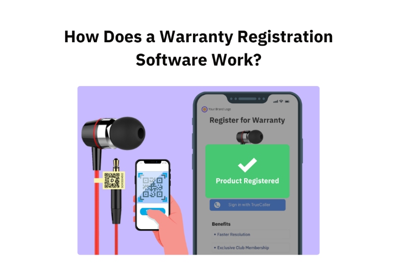 How Does a Warranty Registration Software Work? All you need to know.