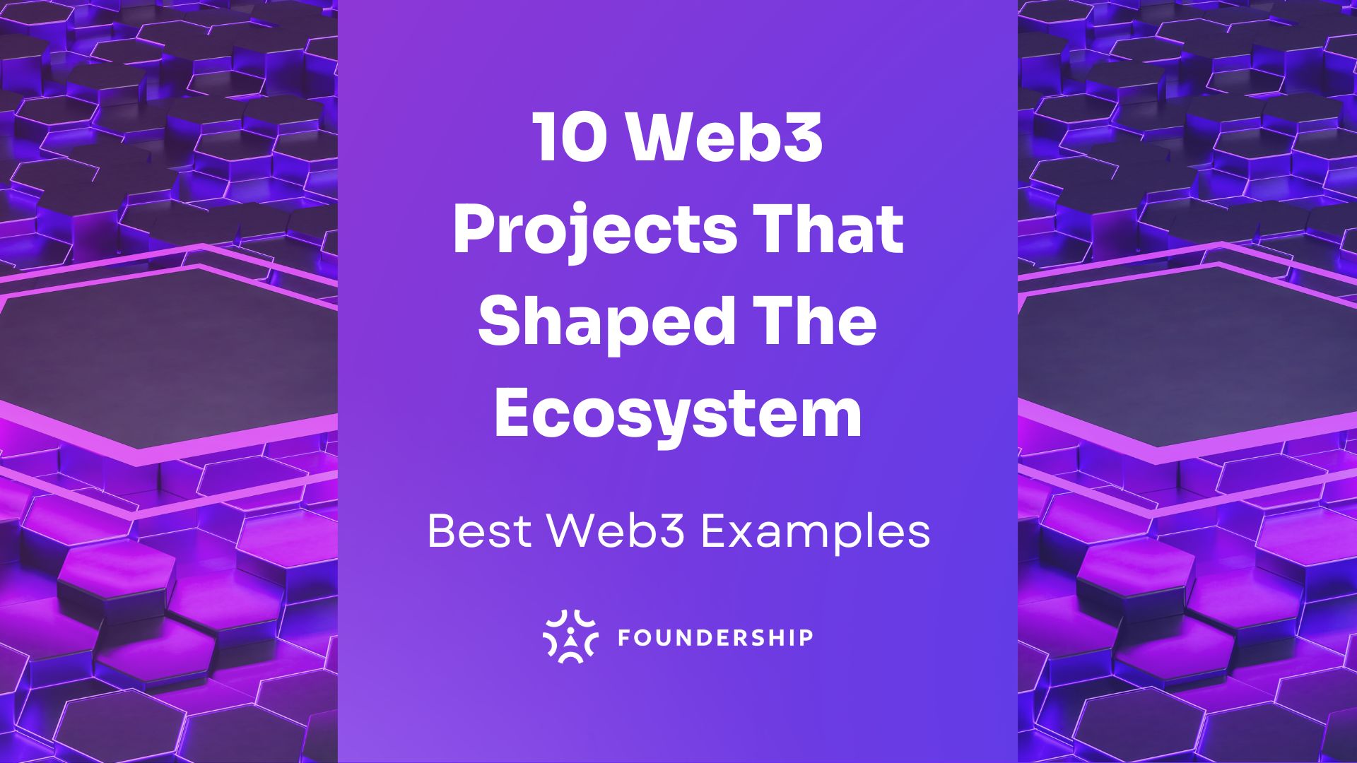 10 Web3 Projects That Shaped The Ecosystem - Best Web3 Examples