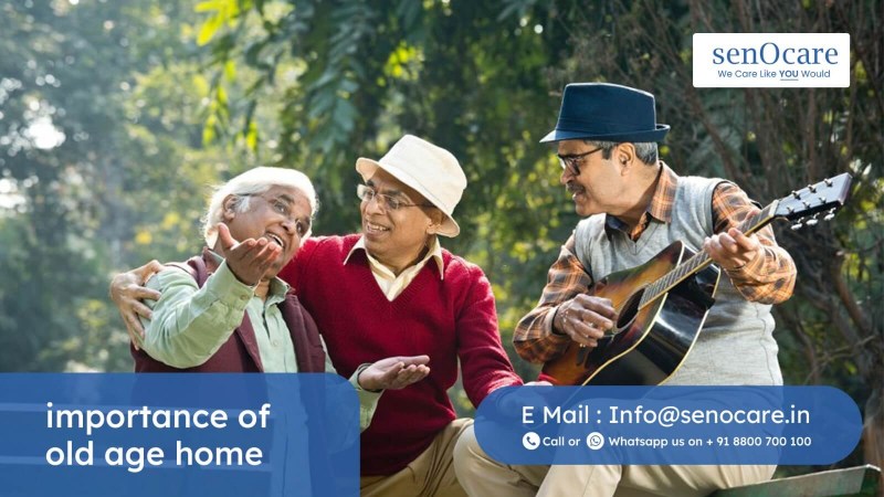 importance of old age home