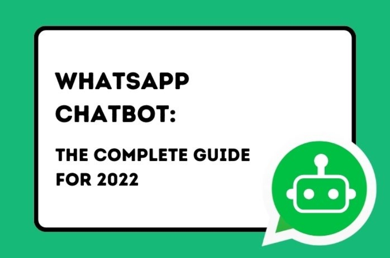 Everything You Need To Know about WhatsApp Chatbots!\n