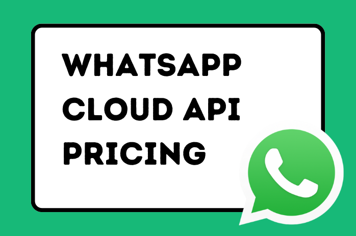 WhatsApp Cloud API Pricing - A Ready Reckoner