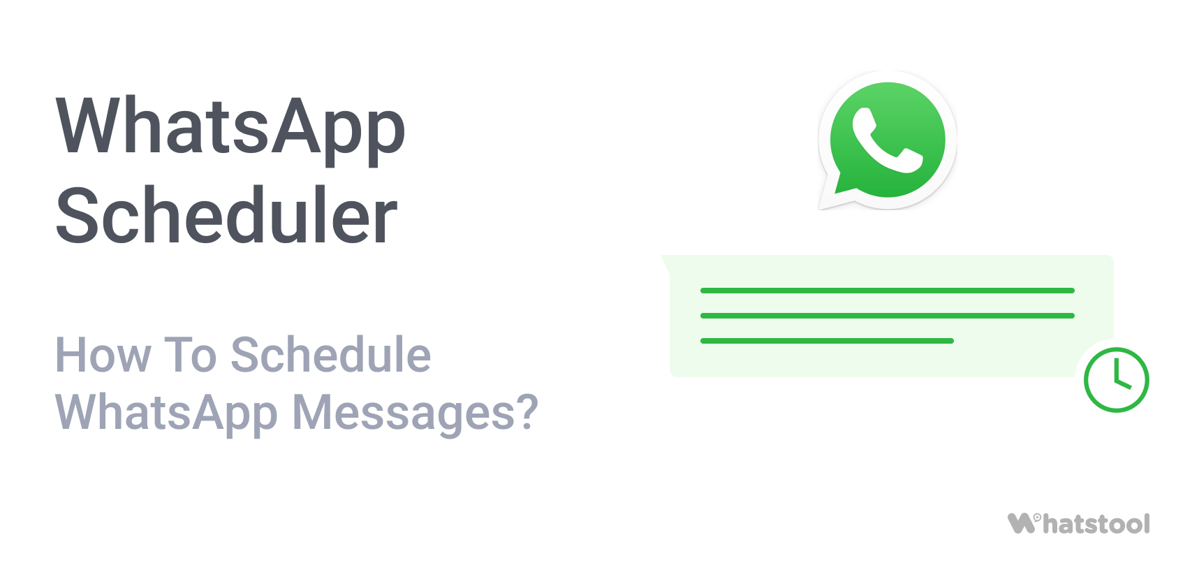 WhatsApp Scheduler: How To Schedule WhatsApp Messages basic guide from Whatstool ?