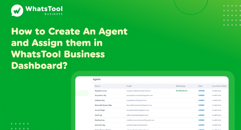 How to Create An Agent and Assign them in WhatsTool Business Dashboard?