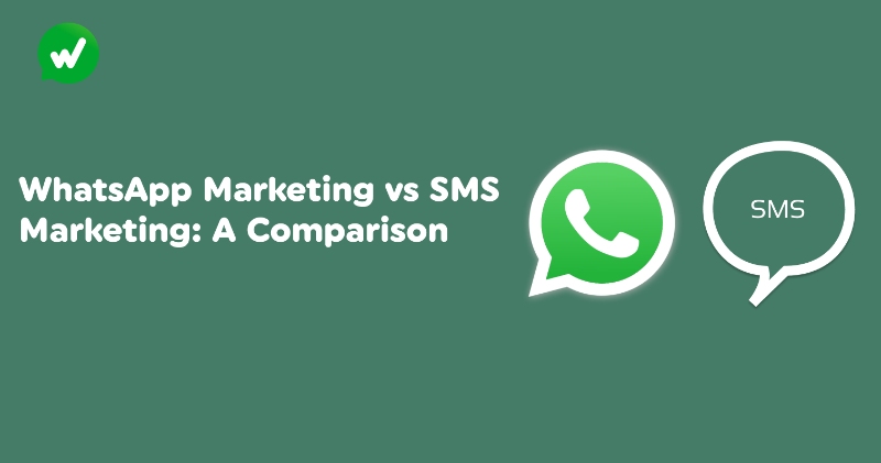 WhatsApp Marketing vs SMS Marketing: A Proper Comparison