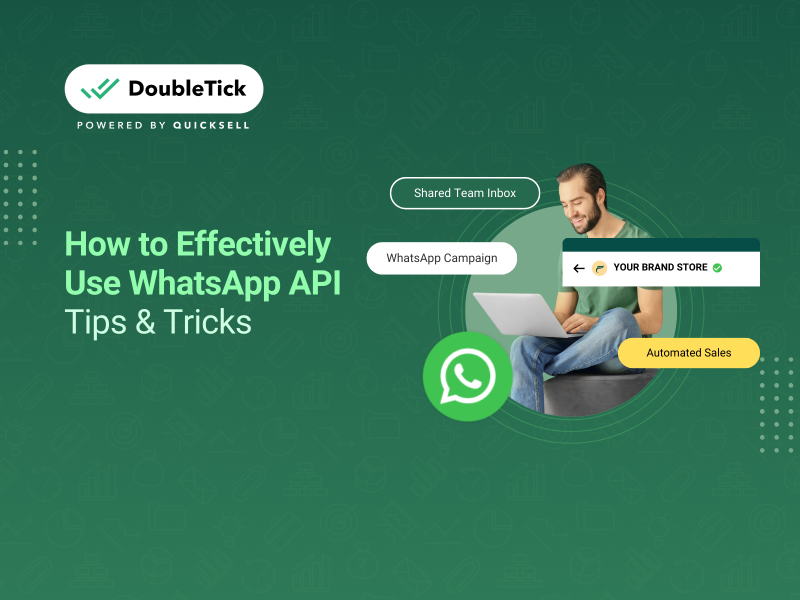 Tips and Tricks to Effectively Use WhatsApp Business API