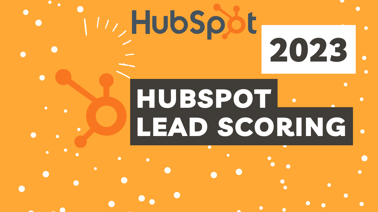 Establish a Lead Scoring Model in HubSpot