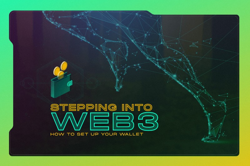 Stepping Into Web3: How to Set Up Your Wallet