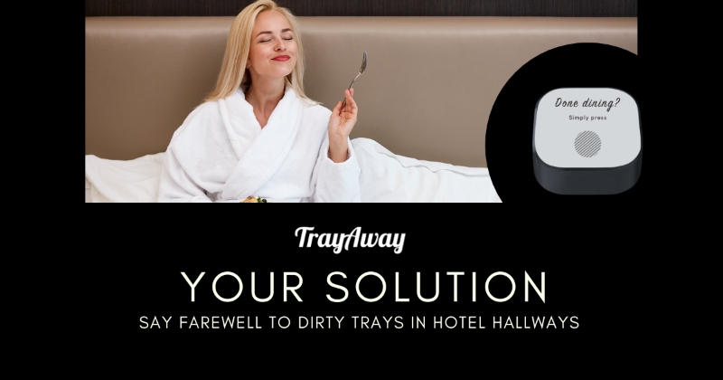 Guest enjoys room service and clear hallways with TrayAway tray tracking