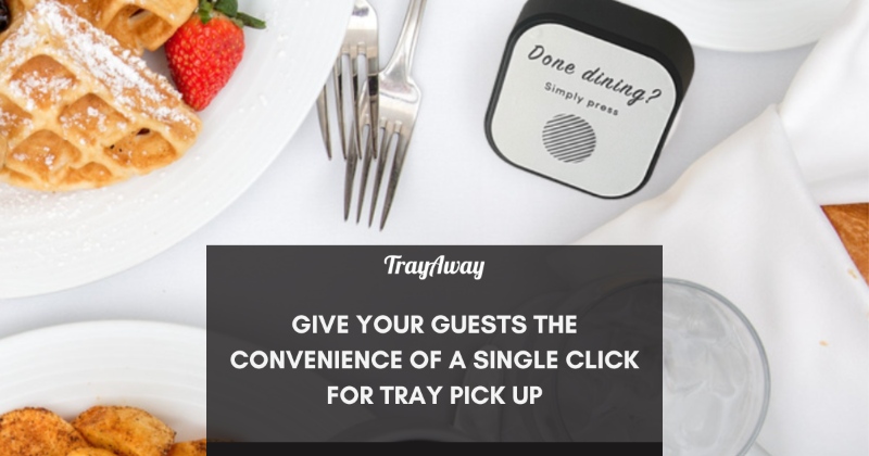 TrayAway tray tracking system to provide a high guest experience and an effective operation