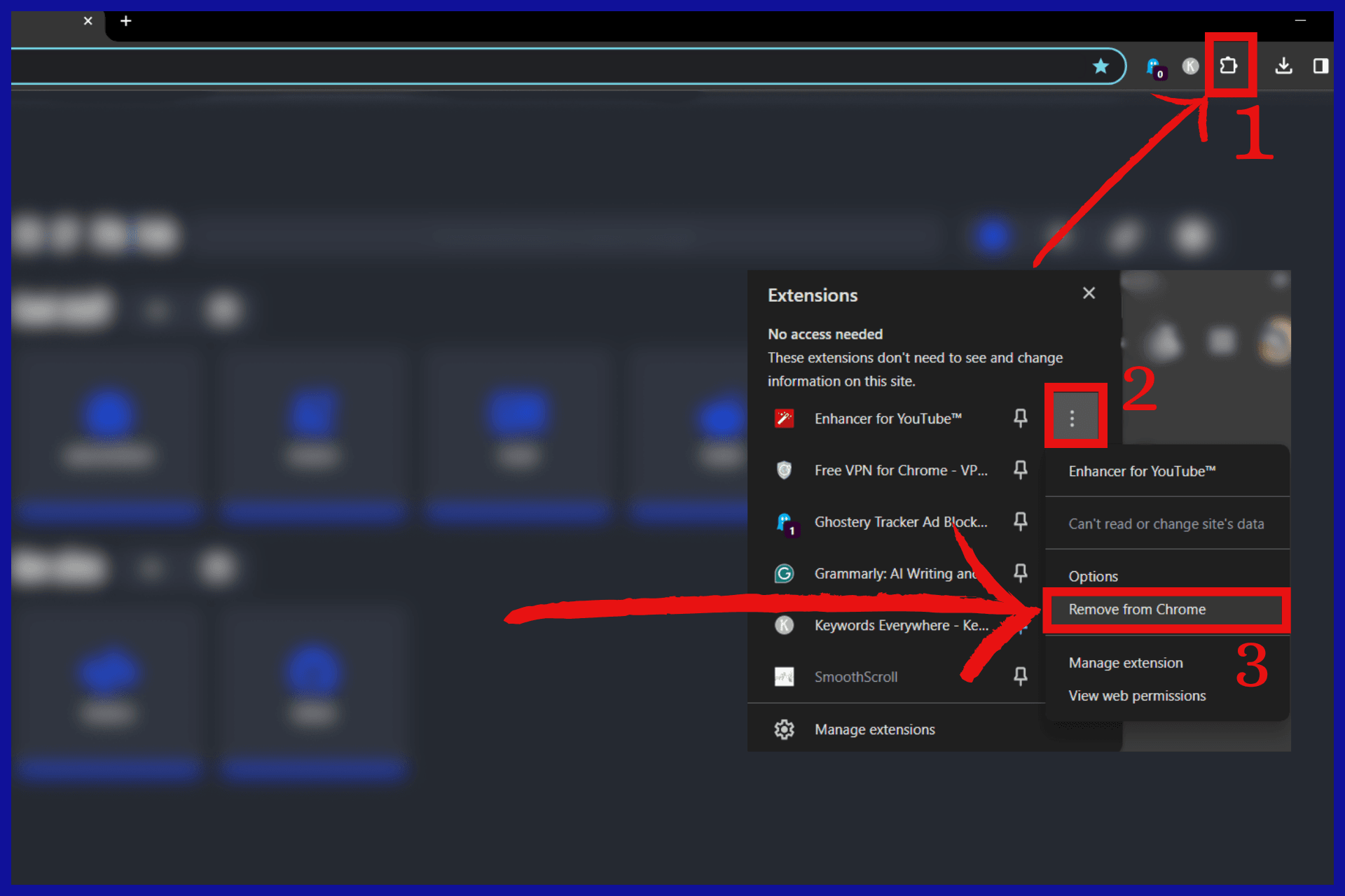 removing an extension by clicking on the puzzle piece, then the three dots on the side of any extension and then selecting "remove from Chrome"