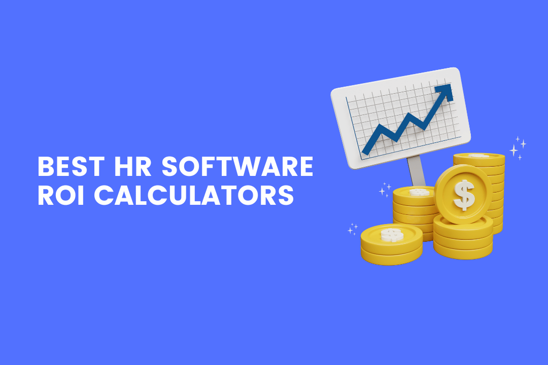 Unleashing the Benefits: Best HR Software ROI Calculators