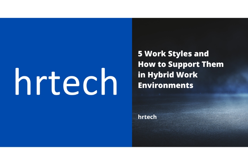 5 Work Styles and How to Support Them in Hybrid Work Environments