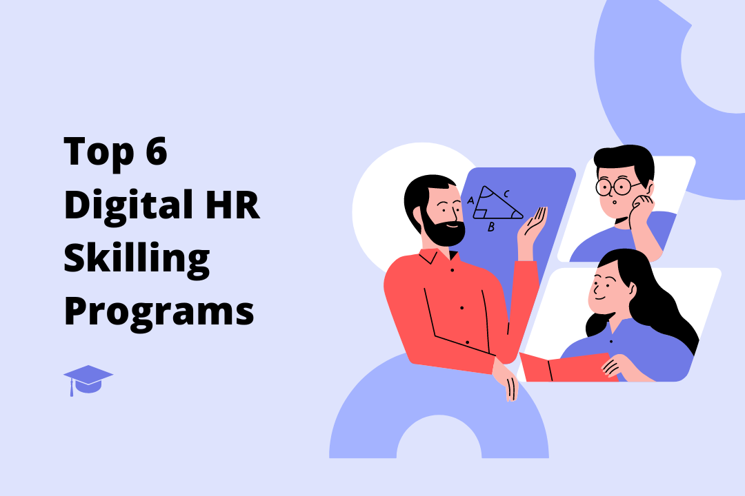 Top 6 Digital HR Skilling Programs