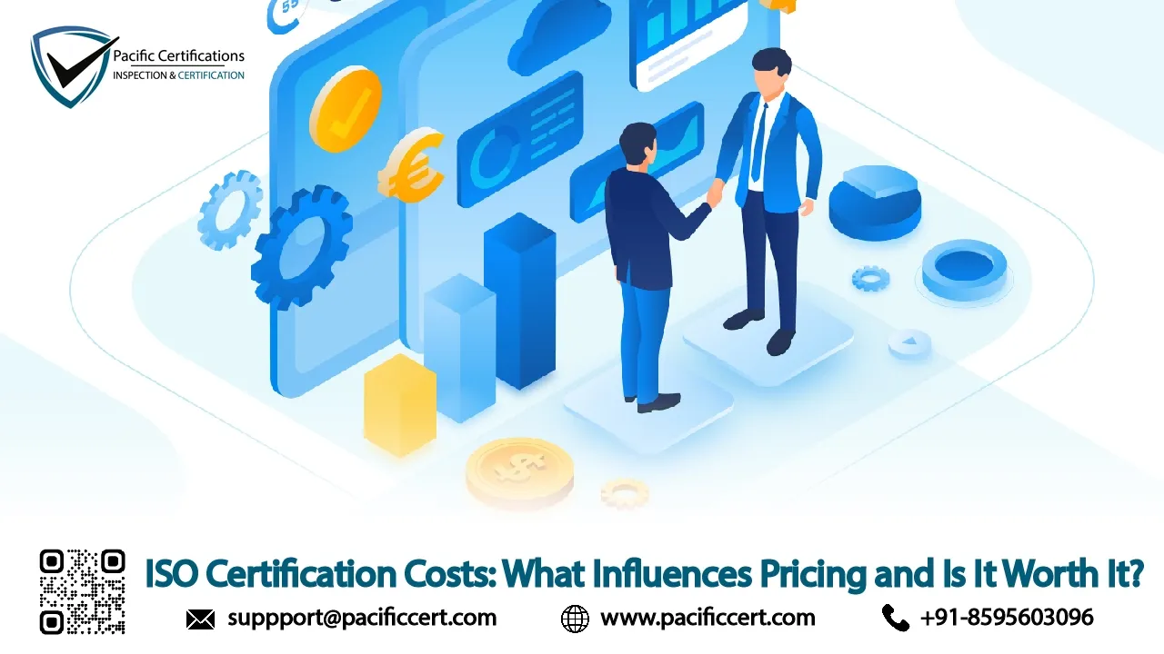 ISO Certification Costs: What Influences Pricing and Is It Worth It?
