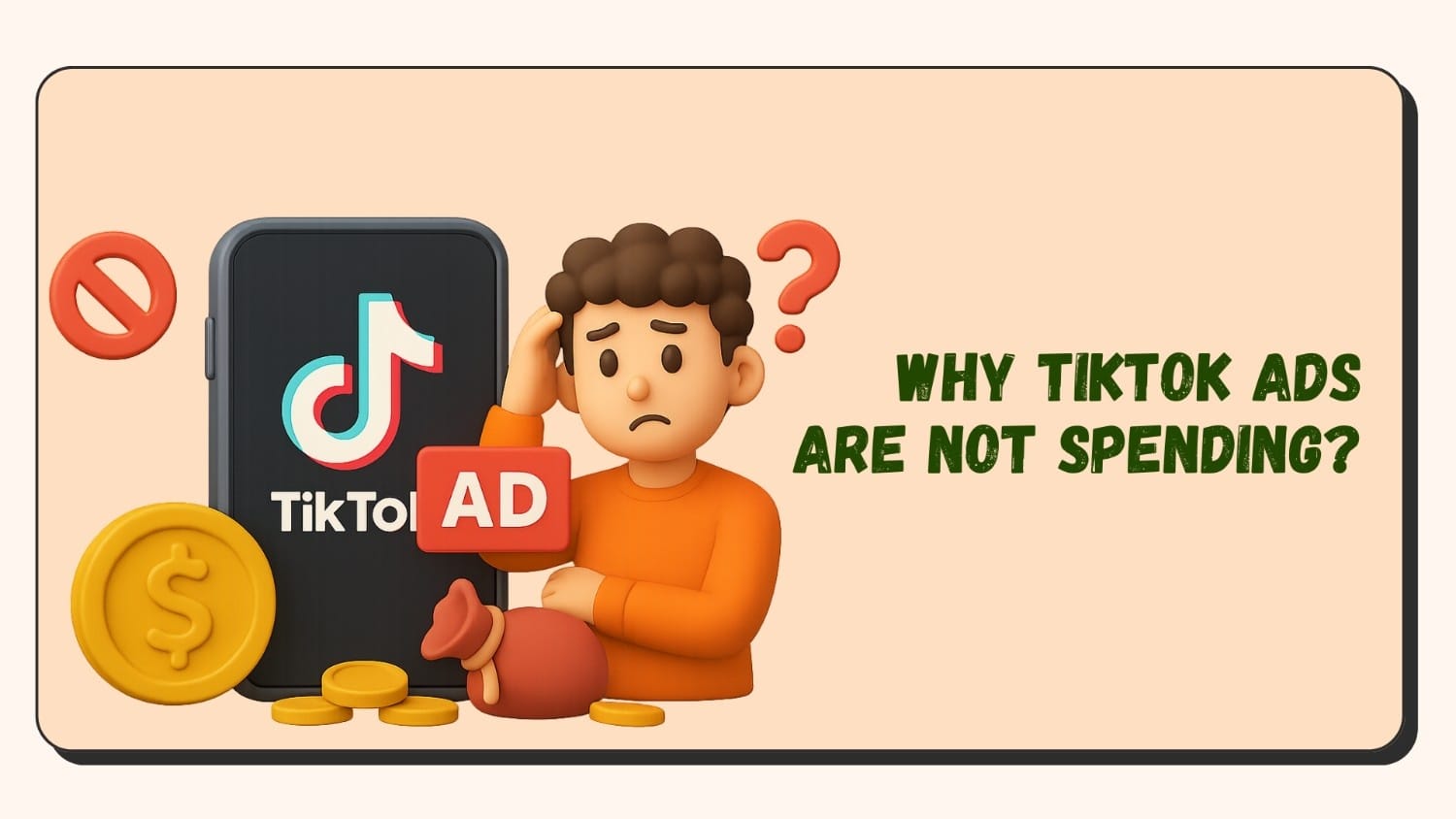 Why TikTok Ads Are Not Spending: 8 Solutions