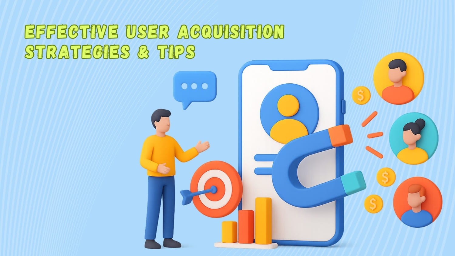 Effective User Acquisition Strategies and Tips
