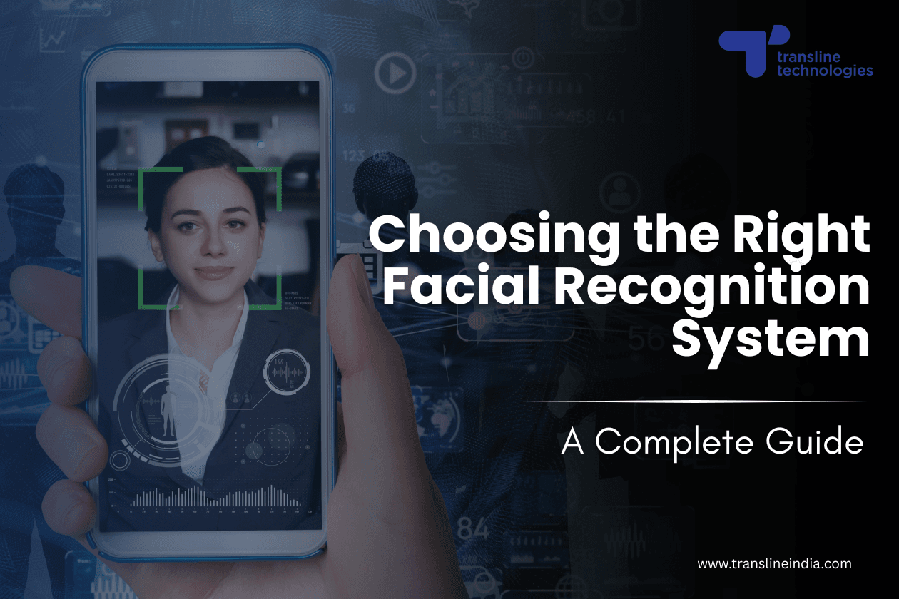 how to choose the right facial recognition camera attendance system thumbnail_transline technologies